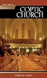 Historical Dictionary of the Coptic Church (Historical Dictionaries of Religions, Philosophies, and Movements Series)