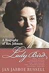 Lady Bird: A Biography of Mrs. Johnson