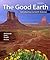 The Good Earth: Introduction to Earth Science