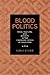 Blood Politics: Race, Cultu...