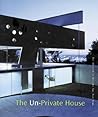 The Un-Private House