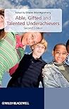 Able, Gifted and Talented Underachievers