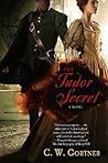 The Tudor Secret (The Elizabeth I Spymaster Chronicles, Book 1) by C.W. Gortner