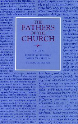 Homilies on Jeremiah Homily on 1 Kings 28 (Fathers of the Church)