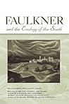 Faulkner and the Ecology of the South (Faulkner and Yoknapatawpha Series)