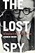 The Lost Spy: An American in Stalin's Secret Service