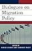 Dialogues on Migration Policy (Program in Migration and Refugee Studies)