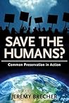Save the Humans?: Common Preservation in Action