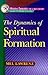 Dynamics of Spiritual Formation, The (Ministry Dynamics for a New Century)