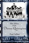 The Films of the Dionne Quintuplets by Paul Talbot