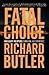 Fatal Choice: Nuclear Weapo...