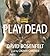 Play Dead by David Rosenfelt
