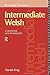 Intermediate Welsh by Gareth King