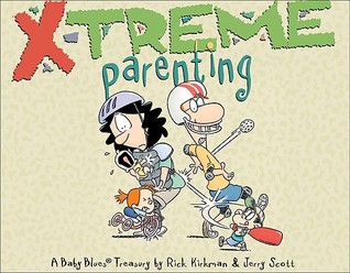 A Baby Blues Treasury: X-Treme Parenting (Paperback)