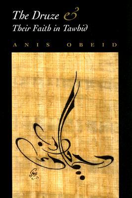 The Druze and Their Faith in Tawhid (Hardcover)