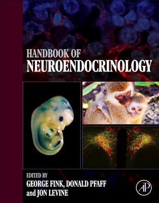 Handbook of Neuroendocrinology (Hardcover)