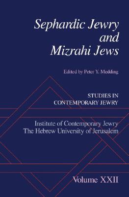 Sephardic Jewry and Mizrahi Jews: Volume XXII (Studies in Contemporary Jewry)