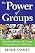The Power of Groups: Solution-Focused Group Counseling in Schools