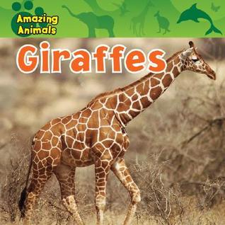 Giraffes (Amazing Animals)