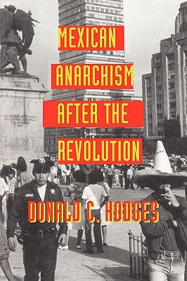 Mexican Anarchism after the Revolution (Paperback)