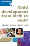 Child Development From Birth To Eight: A Journey Through The Early Years