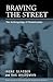 Braving the Street: The Anthropology of Homelessness (Public Issues in Anthropological Perspective, 1)