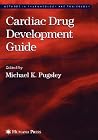 Cardiac Drug Development Guide (Methods in Pharmacology and Toxicology) Cardiac Drug Development Guide (Methods in Pharmacology and Toxicology)