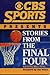 CBS Sports Presents Stories From the Final Four by Matt Fulks