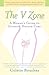 The V Zone: A Woman's Guide to Intimate Health Care