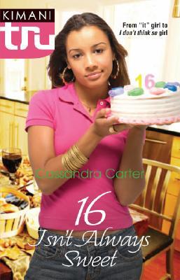 16 Isn't Always Sweet (Kimani TRU)