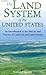 The Land System of the United States: An Introduction to the History and Practice of Land Use and Land Tenure