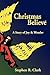 Christmas Believe: A Story ...