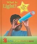 What Is Light?: Exploring Science With Hands-on Activities