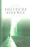 Solitude & Silence (Spiritual Disciplines Bible Studies) Solitude & Silence (Spiritual Disciplines Bible Studies)