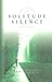 Solitude & Silence (Spiritual Disciplines Bible Studies)