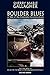 Boulder Blues: A Tale of th...
