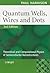 Quantum Wells, Wires and Dots: Theoretical and Computational Physics of Semiconductor Nanostructures