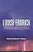 Louise Erdrich: Tracks, The Last Report on the Miracles at Little No Horse, The Plague of Doves (Bloomsbury Studies in Contemporary North American Fiction)