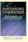 Sustaining Innovation: Creating Nonprofit and Government Organizations that Innovate Naturally (Jossey-Bass Nonprofit and Public Management Series)