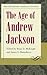 The Age of Andrew Jackson (Interpreting American History Series)