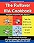 The Rollover IRA Cookbook: ...