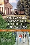 Outcomes Assessment in Higher Education: Views and Perspectives