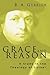Grace and Reason: A Study in the Theology of Luther