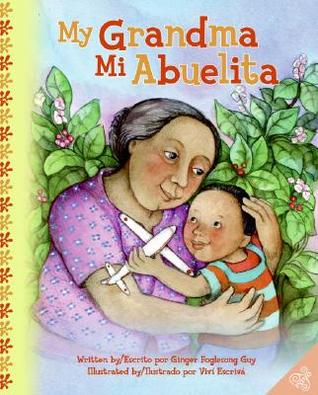 My Grandma Mi Abuelita Bilingual Spanish English Children S Book By Ginger Foglesong Gibson