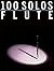 100 Solos: for Flute