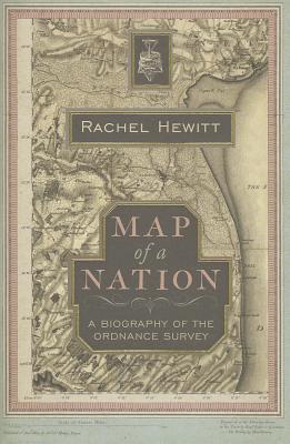 Map of a Nation: A Biography of the Ordnance Survey (Hardcover)