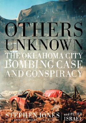 Others Unknown: Timothy Mcveigh and the Oklahoma City Bombing Conspiracy (Paperback)