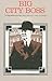 Big City Boss in Depression and War by Roger Biles