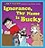 Ignorance, Thy Name Is Bucky: A Get Fuzzy Collection (Volume 13)