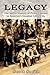 Legacy: The Secret History of Proto-Fascism in America's Greatest Little City